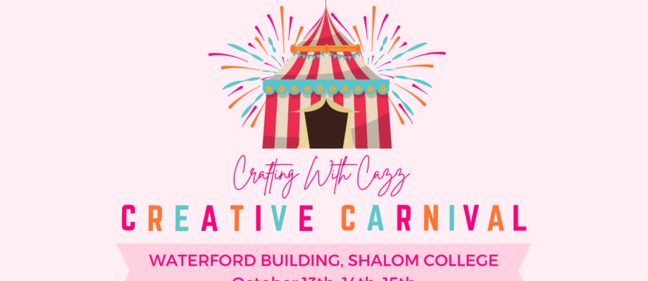 Crafting With Cazz – Creative Carnival 2023